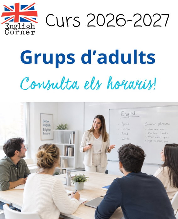 MATRÍCULA OBERTA Inici de classes a partir del 14 de setembre. Contacta’ns! 606 916 483 (Whatsapp) englishcorner@telefonica.net